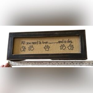 “All You Need Is Love… and a Dog” Wooden Plaque — Rustic Pet Lover Décor